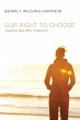 Our Right to Choose (eBook, PDF) - Bild 1
