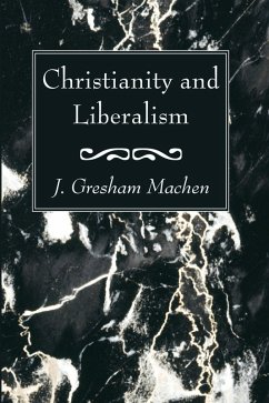 Christianity and Liberalism (eBook, PDF)
