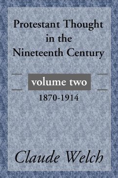 Protestant Thought in the Nineteenth Century, Volume 2 (eBook, PDF)
