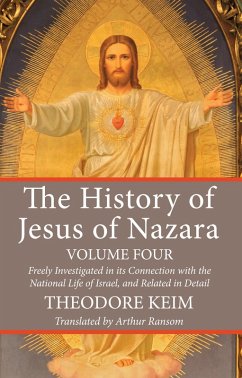The History of Jesus of Nazara, Volume Four (eBook, PDF)