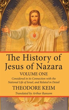 The History of Jesus of Nazara, Volume One (eBook, PDF)