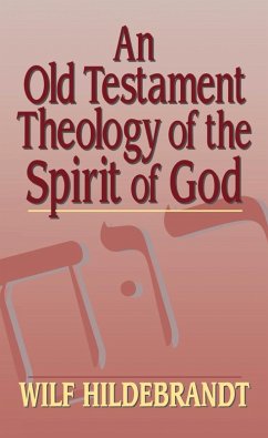 An Old Testament Theology of the Spirit of God (eBook, PDF)