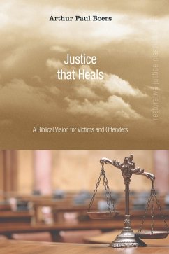 Justice That Heals (eBook, PDF) - Boers, Arthur Paul