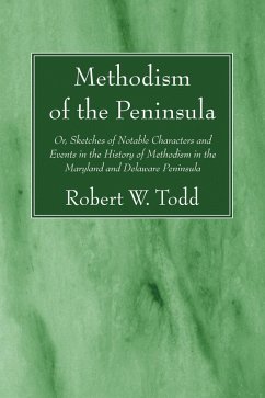Methodism of the Peninsula (eBook, PDF) - Todd, Robert W.