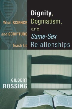 Cover Dignity, Dogmatism, and Same-Sex Relationships (eBook, PDF)