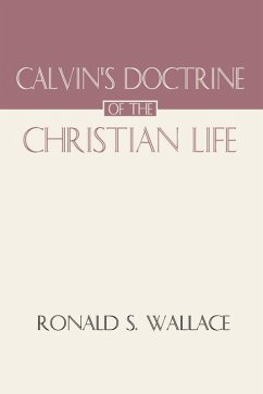 Calvin's Doctrine of The Christian Life (eBook, PDF) - Wallace, Ronald