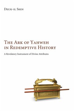 The Ark of Yahweh in Redemptive History (eBook, PDF)