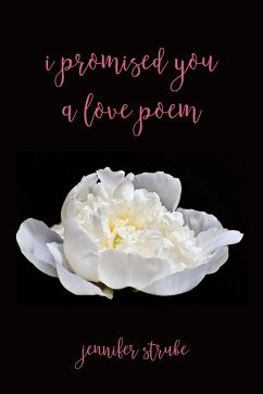 I Promised You a Love Poem (eBook, PDF)