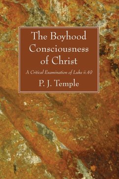 The Boyhood Consciousness of Christ (eBook, PDF) - Temple, P. J.