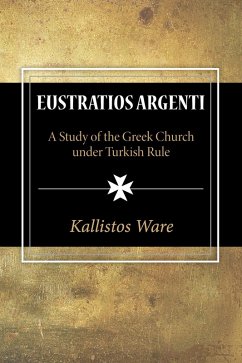 Eustratios Argenti (eBook, PDF) - Ware, Kallistos