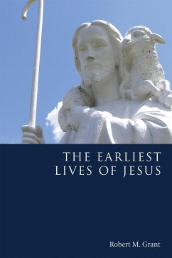 The Earliest Lives of Jesus (eBook, PDF)