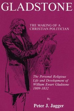 Gladstone: The Making of a Christian Politician (eBook, PDF)