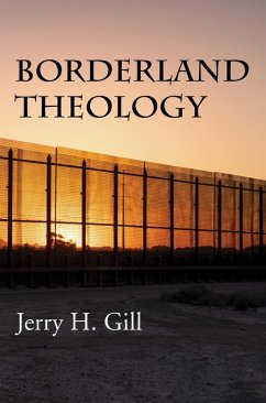 Borderland Theology (eBook, PDF) Borderland Theology (eBook, PDF)