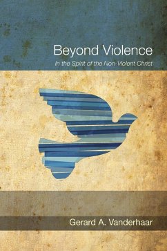 Beyond Violence (eBook, PDF) - Vanderhaar, Gerard