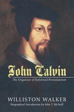 John Calvin (eBook, PDF) - Walker, Williston
