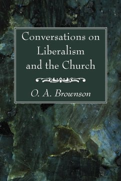 Conversations on Liberalism and the Church (eBook, PDF) - Brownson, O. A.