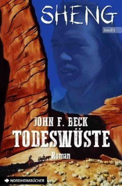 SHENG, Band 1: TODESWÜSTE - Beck, John F.