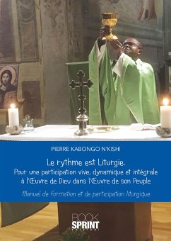 Le rythme est Liturgie (eBook, ePUB) - Kabongo N’kishi, Pierre