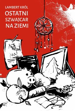 Ostatni Szwajcar na Ziemi (eBook, ePUB) - Król, Lambert