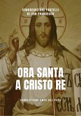 Ora Santa a Cristo Re (eBook, ePUB)