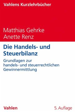 Die Handels- und Steuerbilanz (eBook, PDF) - Gehrke, Matthias; Renz, Anette