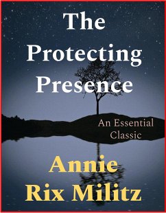 The Protecting Presence (eBook, ePUB) - Rix Militz, Annie