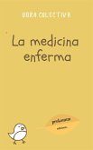 La medicina enferma (fixed-layout eBook, ePUB)