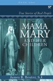 Mama Mary and Her Children: True Stories of Real People (eBook, ePUB)