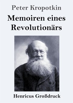 Memoiren eines Revolutionärs (Großdruck) - Kropotkin, Peter