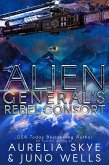 Alien General's Rebel Consort (eBook, ePUB)