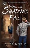 When the Shadows Fall (Blackwood Security, #14) (eBook, ePUB)