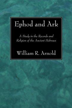 Ephod and Ark (eBook, PDF) Ephod and Ark (eBook, PDF)