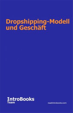 Dropshipping-Modell und Geschäft (eBook, ePUB) - Team, IntroBooks