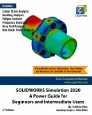 SOLIDWORKS Simulation 2020: A Power Guide for Beginners and Intermediate Users (eBook, ePUB) SOLIDWORKS Simulation 2020: A Power Guide for Beginners and Intermediate Users (eBook, ePUB)