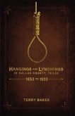 Hangings and Lynchings in Dallas County, Texas (eBook, ePUB)