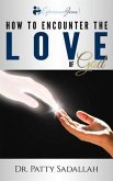 How to Encounter the LOVE of God (eBook, ePUB)