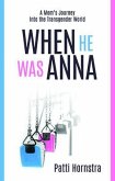 When He Was Anna (eBook, ePUB) When He Was Anna (eBook, ePUB)