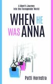 When He Was Anna (eBook, ePUB)