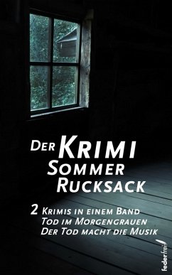 Cover Der Krimi Sommer Rucksack 2: Zwei Krimis in einem Band. Tod im Morgengrauen und Der Tod macht die Musik (eBook, ePUB)