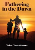 Fathering in the Dawn (eBook, ePUB)