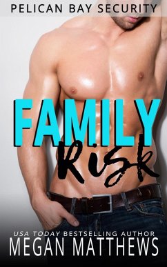 Family Risk (Pelican Bay, #9) (eBook, ePUB) - Matthews, Megan