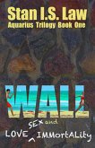 Wall-Love, Sex and Immortality (eBook, ePUB)