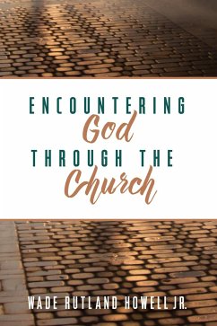 Encountering God through the Church (eBook, ePUB)