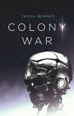 Colony War (The Elderon Chronicles, #2) (eBook, ePUB) Colony War (The Elderon Chronicles, #2) (eBook, ePUB)