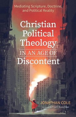 Christian Political Theology in an Age of Discontent (eBook, ePUB)