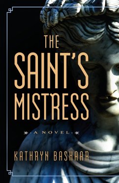 The Saint's Mistress (eBook, ePUB) - Bashaar, Kathryn