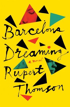 Barcelona Dreaming (eBook, ePUB) - Thomson, Rupert