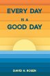 Every Day Is a Good Day (eBook, ePUB) - Bild 1