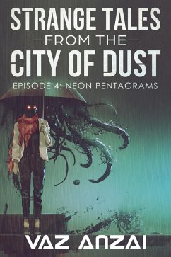 Cover Neon Pentagrams (Strange Tales From The City Of Dust, #4) (eBook, ePUB)
