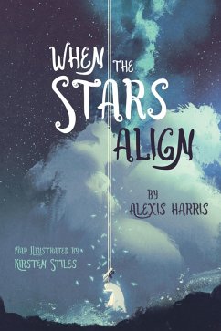 When the Stars Align (eBook, ePUB) - Harris, Alexis
